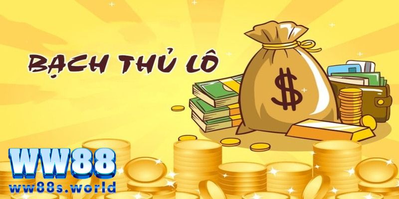 Điểm nổi bật và bất lợi của bạch thủ lô