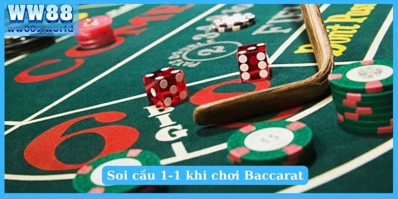 Soi cầu 1-1 khi chơi Baccarat