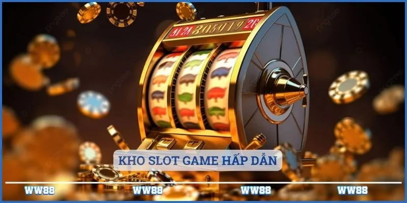 Kho slot game hấp dẫn